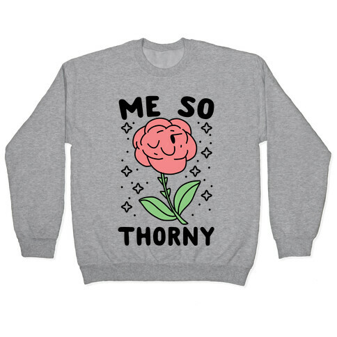 Me So Thorny Pullover