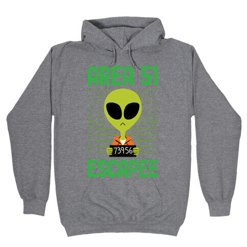 Area 51 Escapee Hooded Sweatshirt