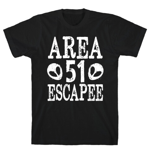 Area 51 Escapee T-Shirt