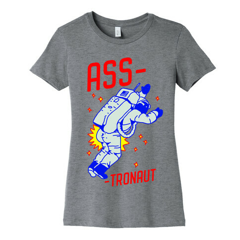 Ass-tronaut Womens T-Shirt