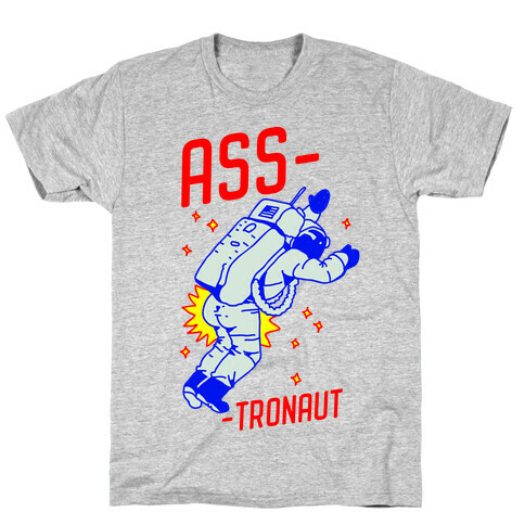 Ass-tronaut T-Shirt