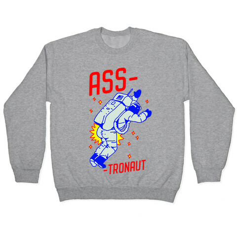 Ass-tronaut Pullover