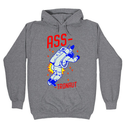 Ass-tronaut Hooded Sweatshirt