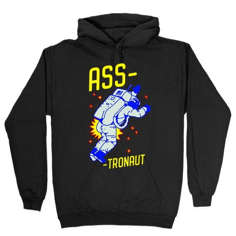 Ass-tronaut Hooded Sweatshirt
