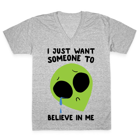 I Just Want Someone To Believe In Me V-Neck Tee Shirt