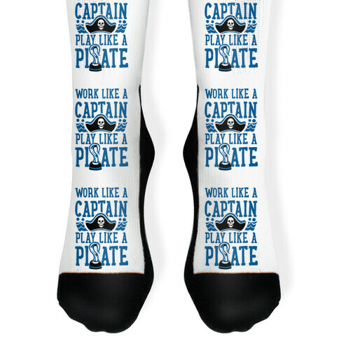 Work Like a Captain. Play Like a Pirate Sock