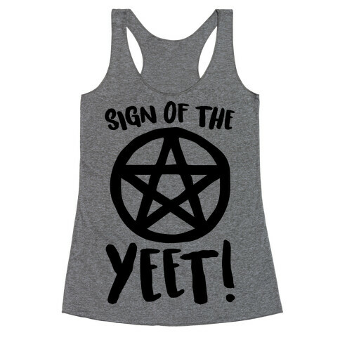 Sign Of The Yeet Parody Racerback Tank Top