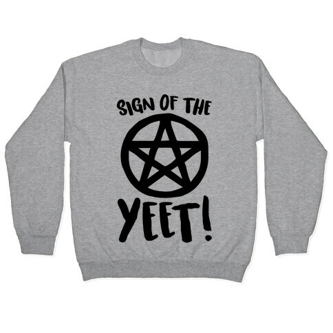 Sign Of The Yeet Parody Pullover