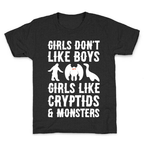 Girls Don't Like Boys Girls Like Cryptids and Monsters Parody White Print Kids T-Shirt