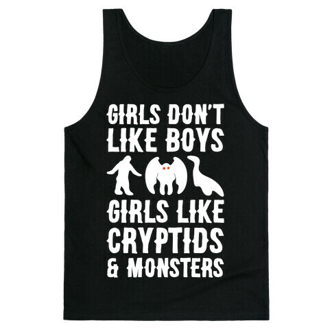 Girls Don't Like Boys Girls Like Cryptids and Monsters Parody White Print Tank Top