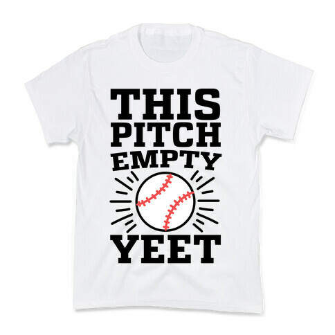 This Pitch Empty, YEET - baseball Kids T-Shirt