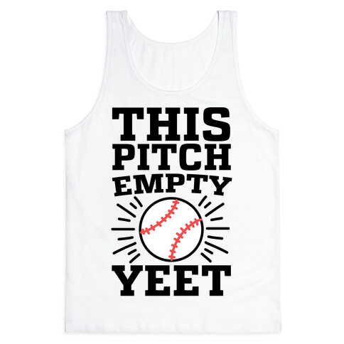 This Pitch Empty, YEET - baseball Tank Top