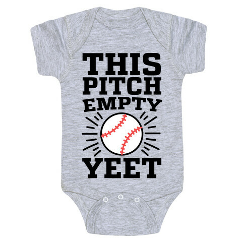 This Pitch Empty, YEET - baseball Baby One-Piece