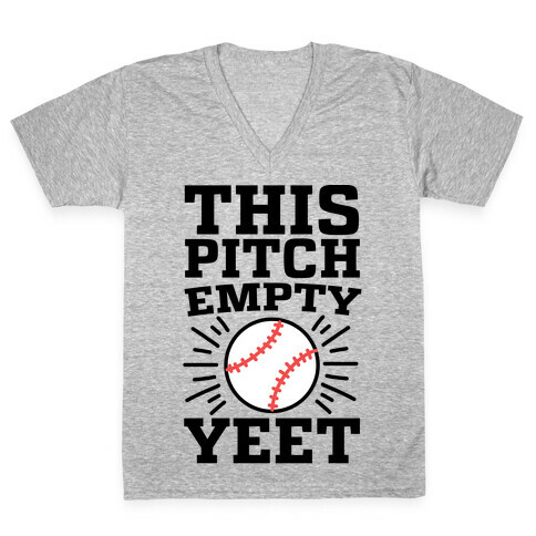 This Pitch Empty, YEET - baseball V-Neck Tee Shirt