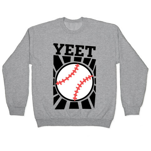 YEET - baseball Pullover