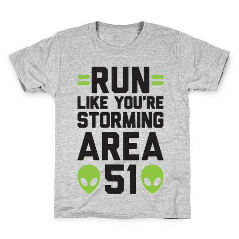 Run Like You're Storming Area 51 Kids T-Shirt