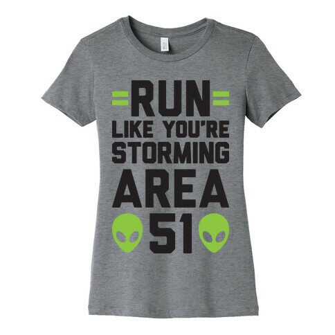 Run Like You're Storming Area 51 Womens T-Shirt