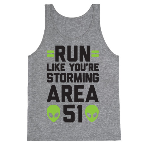 Run Like You're Storming Area 51 Tank Top