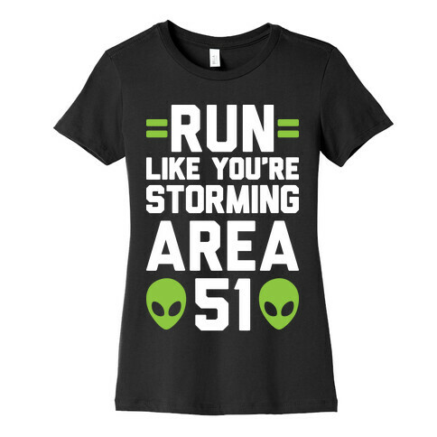 Run Like You're Storming Area 51 Womens T-Shirt