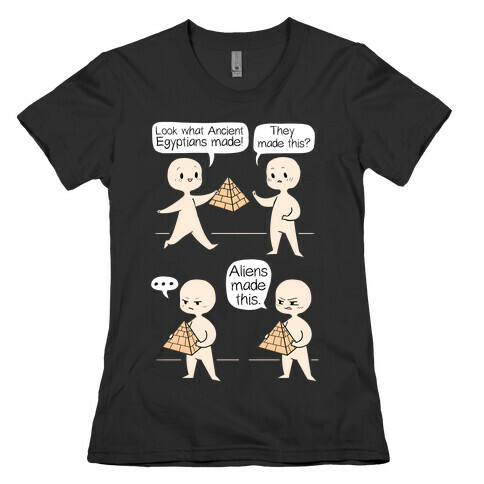 Aliens Made This Womens T-Shirt