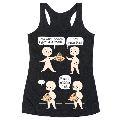 Aliens Made This Racerback Tank Top