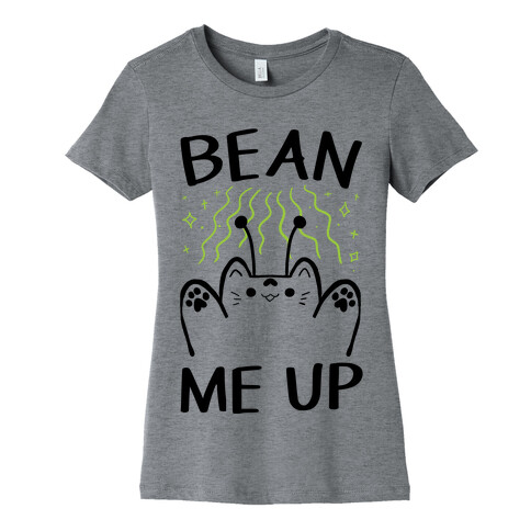 Bean Me Up Womens T-Shirt