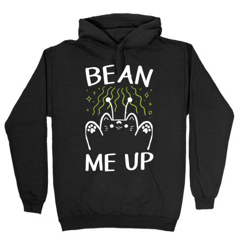 Bean Me Up Hooded Sweatshirt