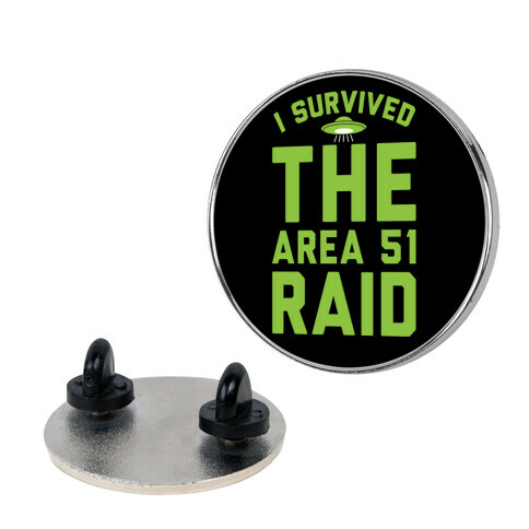 I Survived The Area 51 Raid Parody Pin