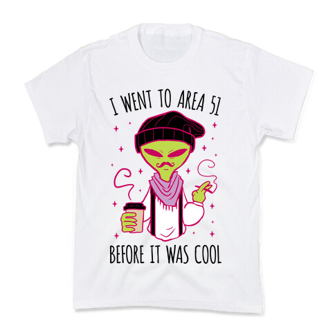 I Went To Area 51 BEFORE It Was Cool Kids T-Shirt