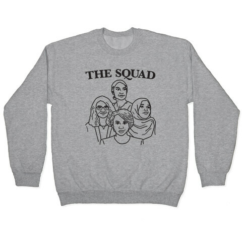 The Squad - Democrat Congresswomen Pullover