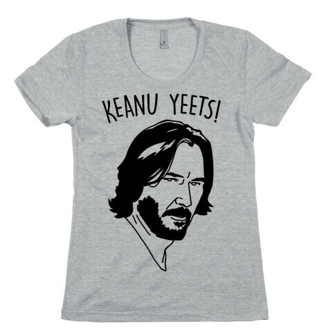 Keanu Yeets Parody Womens T-Shirt