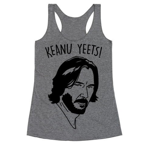 Keanu Yeets Parody Racerback Tank Top