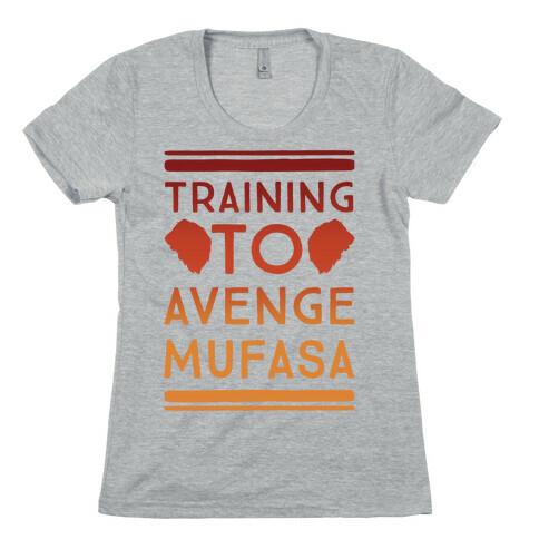 Training To Avenge Mufasa Parody Womens T-Shirt