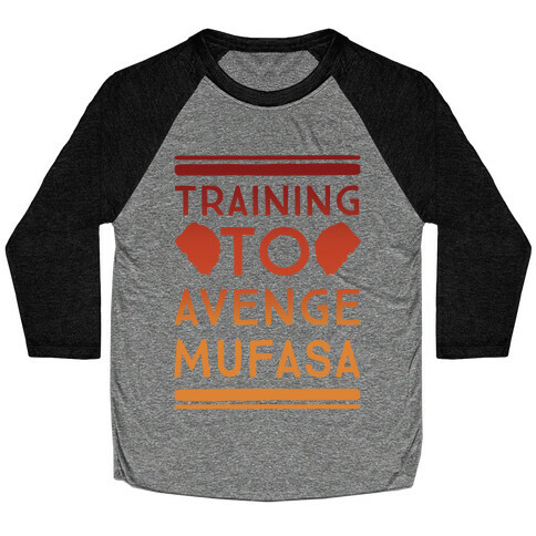 Training To Avenge Mufasa Parody Baseball Tee