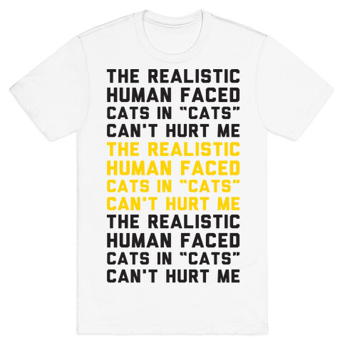 The Realistic Human Faced Cats In Cats Can't Hurt Me Parody T-Shirt