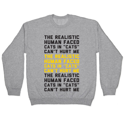 The Realistic Human Faced Cats In Cats Can't Hurt Me Parody Pullover