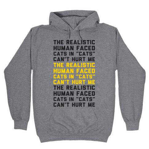 The Realistic Human Faced Cats In Cats Can't Hurt Me Parody Hooded Sweatshirt