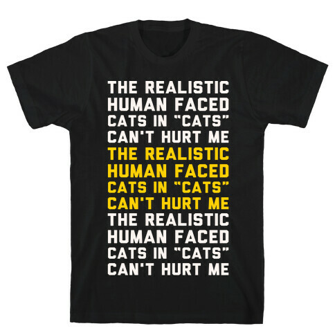 The Realistic Human Faced Cats In Cats Can't Hurt Me Parody White Print T-Shirt