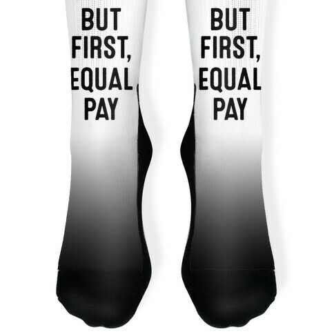 But First, Equal Pay Sock