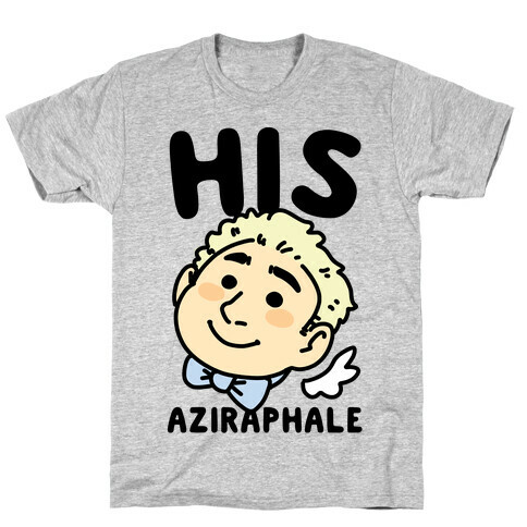 His Aziraphale (1 of 2 Pair) T-Shirt