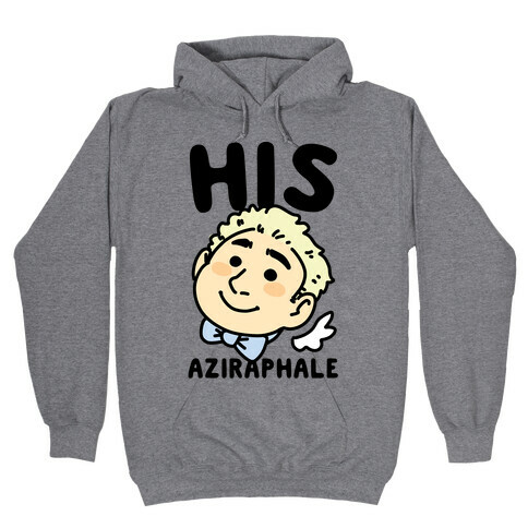 His Aziraphale (1 of 2 Pair) Hooded Sweatshirt