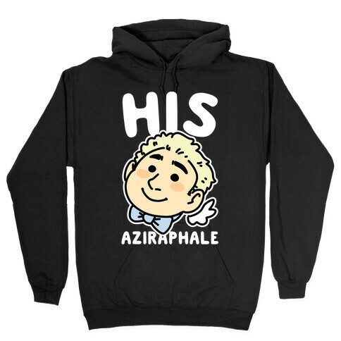 His Aziraphale (1 of 2 Pair) Hooded Sweatshirt