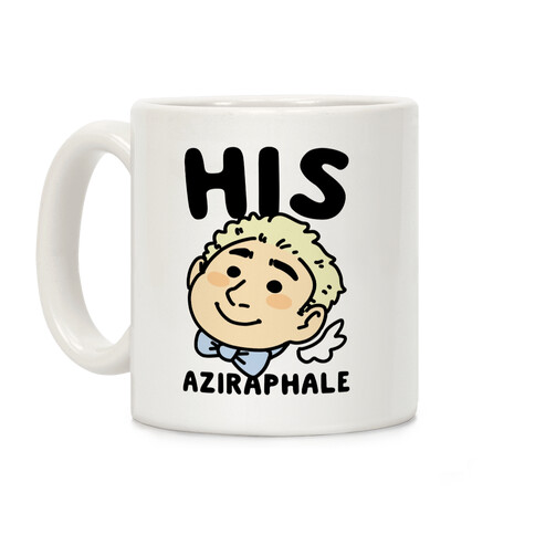 His Aziraphale (1 of 2 Pair) Coffee Mug