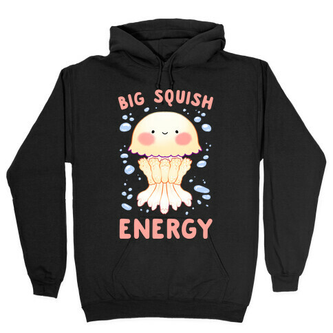 Big Squish Energy Hooded Sweatshirt