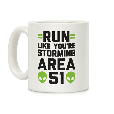 Run Like You're Storming Area 51 Coffee Mug