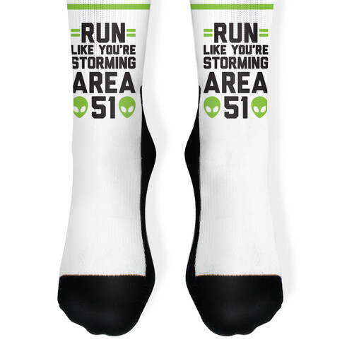 Run Like You're Storming Area 51 Sock