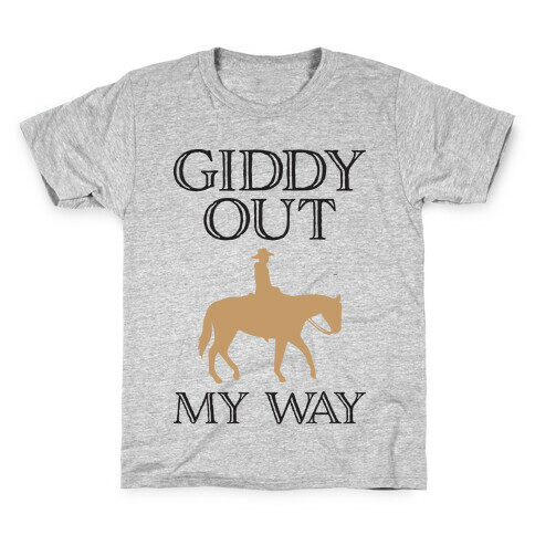Giddy Out My Way Kids T-Shirt