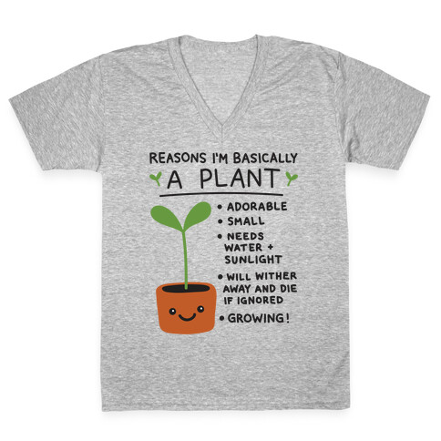 Reasons I'm Basically A Plant V-Neck Tee Shirt