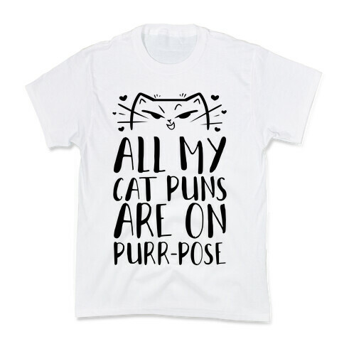 All My Cat Puns Are On Purr-pose Kids T-Shirt