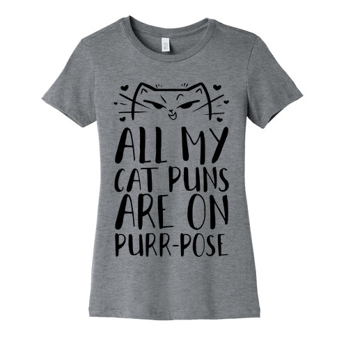 All My Cat Puns Are On Purr-pose Womens T-Shirt